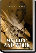 My Life & Work - Henry Ford